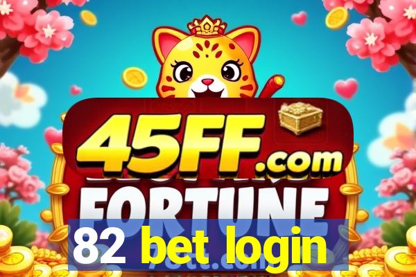 82 bet login